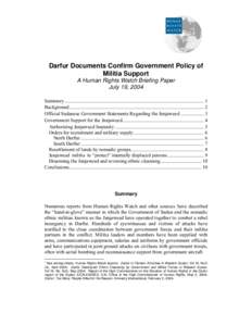 Darfur Documents Confirm Government Policy of Militia Support A Human Rights Watch Briefing Paper July 19, 2004 Summary ....................................................................................................