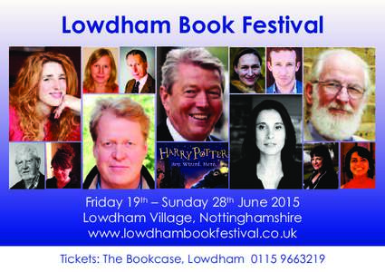 Lowdham Book Festival  Friday 19th – Sunday 28th June 2015 Lowdham Village, Nottinghamshire www.lowdhambookfestival.co.uk