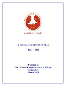 C ULTURAL C OMPETENCE P LAN[removed]Updated by The Cultural Competence & Civil Rights Committee