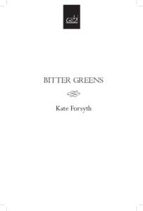 Bitter Greens Kate Forsyth Foreword  The first known version of the Rapunzel fairy tale was ‘Petrosinella’