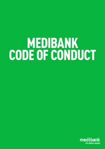 MEDIBANK CODE OF CONDUCT INTRODUCTION Code of Conduct – a message from our Managing Director and Chief Executive Oﬃcer