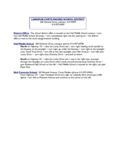 LARKSPUR-CORTE MADERA SCHOOL DISTRICT 230 Doherty Drive, Larkspur, CA[removed]6960 District Office: The school district office is located on the Hall Middle School campus ~ turn into Hall Middle School driveway ~ t