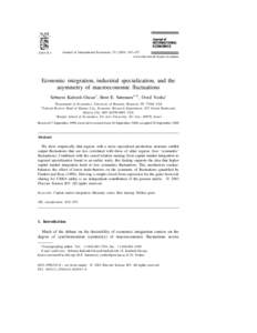 Journal of International Economics[removed]–137 www.elsevier.nl / locate / econbase Economic integration, industrial specialization, and the asymmetry of macroeconomic fluctuations Sebnem Kalemli-Ozcan a , Bent E.