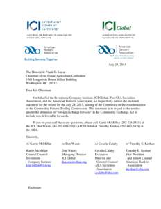 July 24, 2013 The Honorable Frank D. Lucas Chairman of the House Agriculture Committee 1301 Longworth House Office Building Washington, DC[removed]Dear Mr. Chairman: