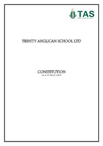 TRINITY ANGLICAN SCHOOL LTD  CONSTITUTION (as at 30 March 2009)  CONSTITUTION