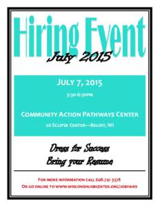 July 7, 2015 3:30-6:30pm Community Action Pathways Center 20 Eclipse Center—Beloit, WI
