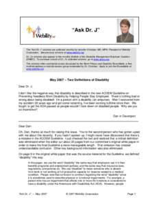 “Ask Dr. J”  The “Ask Dr. J” columns are authored monthly by Jennifer Christian, MD, MPH, President of Webility Corporation. See previous columns at www.webility.md. Dr. J’s columns also appear in the monthly B