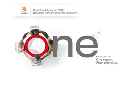 Sustainability report 2010 Doing the right thing for the long term. company. One report. Four priorities.