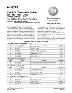 AN1672/D The ECL Translator Guide ECL • TTL • PECL • LVECL • LVPECL • CMOS • LVTTL How To Make Them Talk To Each Other