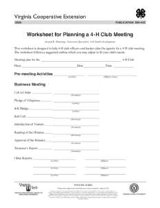 publication[removed]Worksheet for Planning a 4-H Club Meeting Joseph R. Hunnings, Extension Specialist, 4-H Youth Development