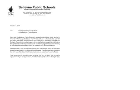 Bellevue Public Schools  Bellevue Public Schools 1600 Highway 370  Bellevue, Nebraska[removed]Telephone: ([removed]  Fax: ([removed]