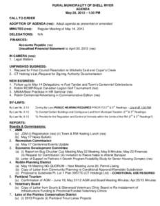 RURAL MUNICIPALITY OF SHELL RIVER AGENDA May 28, 2013 – 1:30 PM CALL TO ORDER ADOPTION OF AGENDA (res): Adopt agenda as presented or amended MINUTES (res):