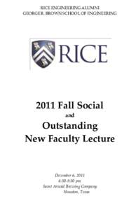 RICE ENGINEERING ALUMNI GEORGE R. BROWN SCHOOL OF ENGINEERING 2011 Fall Social and