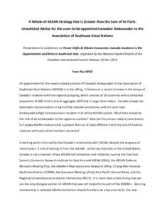 A Whole-of-ASEAN Strategy that is Greater than the Sum of Its Parts: Unsolicited Advice for the soon-to-be-appointed Canadian Ambassador to the Association of Southeast Asian Nations Presentation to conference on Power S