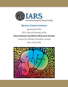 Review Course Lectures  International Anesthesia Research Society IARS 2011 REVIEW COURSE LECTURES