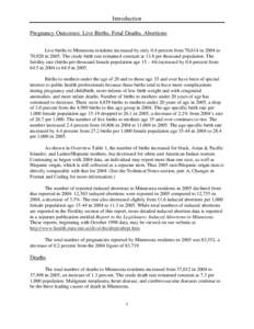 Introduction Pregnancy Outcomes: Live Births, Fetal Deaths, Abortions Live births to Minnesota residents increased by only 0.4 percent from 70,614 in 2004 to 70,920 in[removed]The crude birth rate remained constant at 13.8