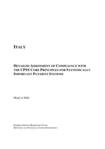 ITALY  DETAILED ASSESSMENT OF COMPLIANCE WITH THE CPSS CORE PRINCIPLES FOR SYSTEMICALLY IMPORTANT PAYMENT SYSTEMS