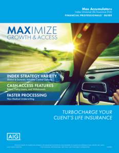 Max Accumulator+  Index Universal Life Insurance (IUL) FINANCIAL PROFESSIONALS’ GUIDE  MAXIMIZE