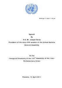 Embargo: 15 April, 7:30 pm  Speech By H.E. Mr. Joseph Deiss President of the sixty-fifth session of the United Nations