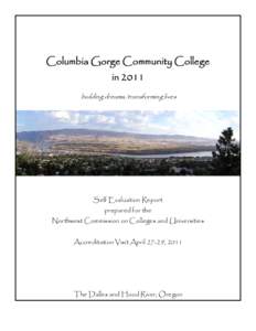 Columbia Gorge Community College in 2011 building dreams, transforming lives Self Evaluation Report prepared for the