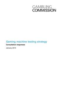 Gaming machine testing strategy - consultation responses