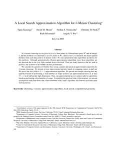 A Local Search Approximation Algorithm for k-Means Clustering∗ Tapas Kanungo† David M. Mount‡  Nathan S. Netanyahu§