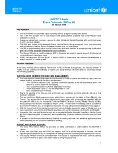 UNICEF Liberia Ebola Outbreak: SitRep #6 31 March 2014 Key Highlights • •