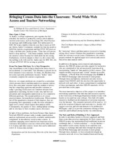 Bringing Census Data into the Classroom: World Wide Web Access and Teacher Networking by William H. Frey and Cheryl L. First1, Population Studies Center The University of Michigan Once Upon A Time As Jackie, a college so