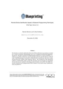 Remote Device Identification based on Bluetooth Fingerprinting Techniques White Paper (Version 0.3) Martin Herfurt and Collin Mulliner {martin,collin}@trifinite.org December 20, 2004