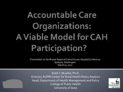 Accountable Care Organizations:  A Viable Model for CAH Participation?