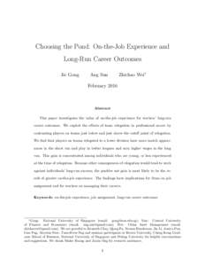 Choosing the Pond: On-the-Job Experience and Long-Run Career Outcomes Jie Gong Ang Sun