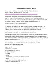 Mandatory Ship Reporting Systems The complete IMO circular on the GREENPOS/COASTAL CONTROL (IMO SN/Circ. 221 of 29 Maymay be found here: http://www.imo.org/blast/blastDataHelper.asp?data_id=5395&filename=221.pdf  