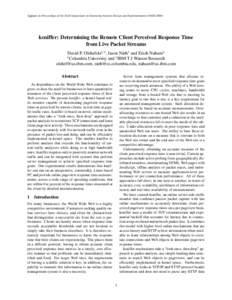 Appears in Proceedings of the Sixth Symposium on Operating Systems Design and Implementation (OSDIksniffer: Determining the Remote Client Perceived Response Time from Live Packet Streams David P. Olshefski1,2 , J