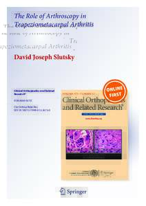 The Role of Arthroscopy in Trapeziometacarpal Arthritis David Joseph Slutsky  Clinical Orthopaedics and Related