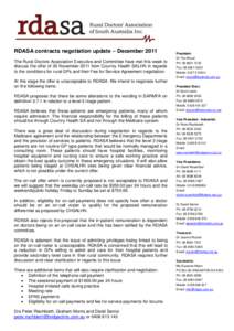 RDASA contracts negotiation update – December 2011 The Rural Doctors Association Executive and Committee have met this week to discuss the offer of 30 November 2011 from Country Health SALHN in regards to the condition