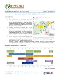 AFGHANISTAN Food Security Outlook  January to June 2015 Lean season begins with better market access than normal KEY MESSAGES
