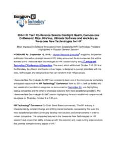 2014 HR Tech Conference Selects Castlight Health, Cornerstone OnDemand, Dice, HireVue, Ultimate Software and Workday as ‘Awesome New Technologies for HR’ Most Impressive Software Innovations from Established HR Techn