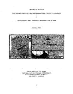 RECORD OF DECISION FOR THE REAL PROPERTY MASTER PLAN AND REAL PROPERTY EXCHANGE AT UNITED STATES ARMY GARRISON CAMP PARKS, CALIFORNIA  October, 2009