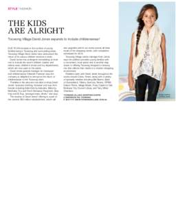 STYLE | FASHION  The kids are alright Toowong Village David Jones expands to include childrenswear! Due to an increase in the number of young