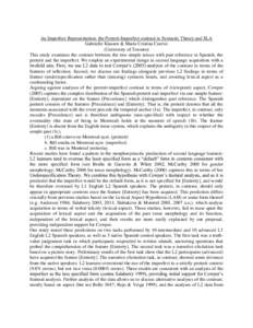 An Imperfect Representation: the Preterit-Imperfect contrast in Syntactic Theory and SLA Gabrielle Klassen & María Cristina Cuervo (University of Toronto) This study examines the contrast between the two simple tenses w