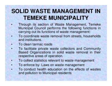 Management / Temeke / Municipal solid waste / Waste Management /  Inc / Transfer station / Waste / Landfill / Solid waste policy in the United States / Waste management in Hong Kong / Waste management / Environment / Sustainability