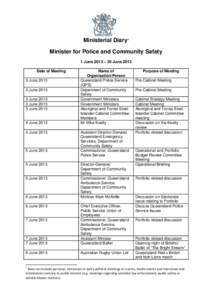 Ministerial Diary1 Minister for Police and Community Safety 1 June 2013 – 30 June 2013 Date of Meeting 3 June[removed]June 2013