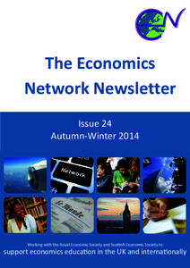The Economics Network Newsletter Issue 24 Autumn-WinterWorking with the Royal Economic Society and Scottish Economic Society to