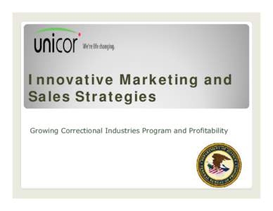 Innovative Marketing and Sales Strategies Growing Correctional Industries Program and Profitability Exercise 