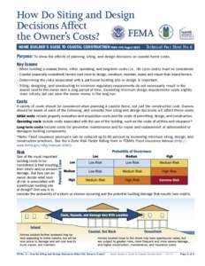 How Do Siting and Design Decisions Affect the Owner’s Costs? HOME BUILDER’S GUIDE TO COASTAL CONSTRUCTION FEMA 499/August[removed]Technical Fact Sheet No. 6