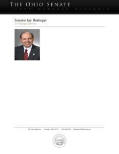 Senator Jay Hottinger 31st Senate District The Ohio Statehouse  Columbus, Ohio 43215