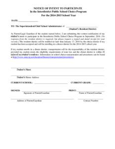 NOTICE OF INTENT TO PARTICIPATE In the Interdistrict Public School Choice Program For the[removed]School Year DATE: TO: The Superintendent/Chief School Administrator of ____________________________ (Student’s Residen