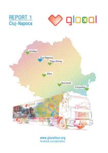 1  Cluj-Napoca[removed] – [removed]The story of the GlocalTour Caravan in Romania started the day it arrived in ClujNapoca - the 2nd of May[removed]That was the moment when the team started putting into