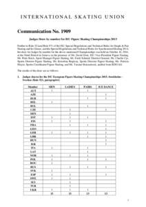 INTERNATIONAL SKATING UNION Communication No[removed]Judges Draw by number for ISU Figure Skating Championships 2015 Further to Rule 521and Rule 971 of the ISU Special Regulations and Technical Rules for Single & Pair Skat