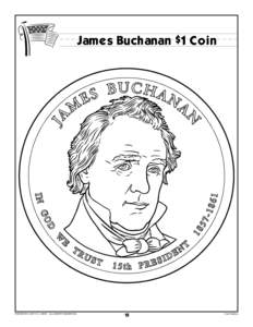 James Buchanan $1 Coin  PORTIONS © 2007 U.S. MINT. ALL RIGHTS RESERVED. 15